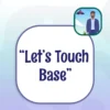 Capstone English Phrase File - Let's Touch Base