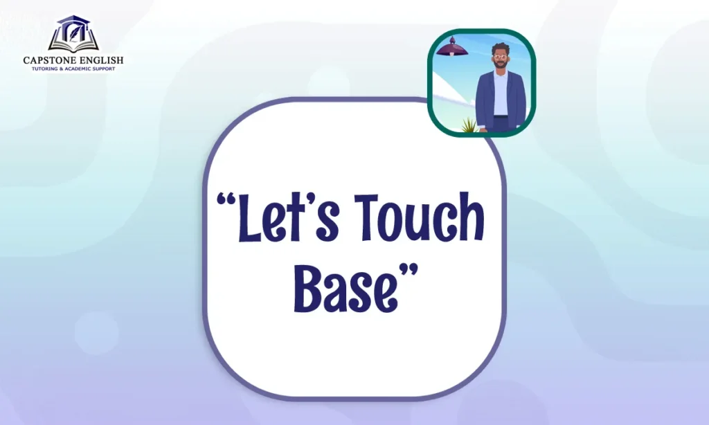 Capstone English Phrase File - Let's Touch Base