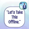 Capstone English Phrase File - Let's take this offline