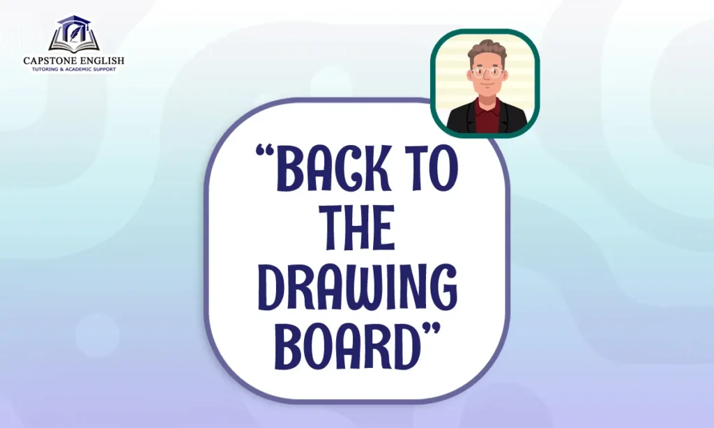 Capstone English Phrase File - Back to the Drawing Board