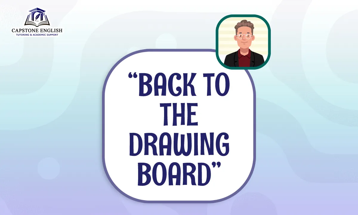Capstone English Phrase File - Back to the Drawing Board