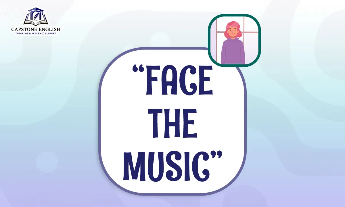 face the music